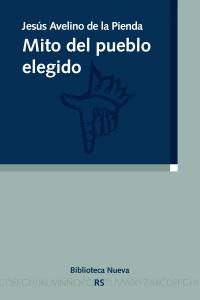 Mito del pueblo elegido, de de la Pienda González, Jesús Avelino | portada del libro