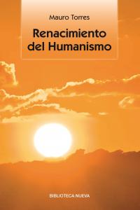 Renacimiento del humanismo, de Torres, Mauro | portada del libro