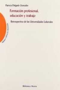 Formación profesional, educación y trabajo, de Delgado Granados, Patricia | portada del libro