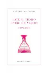 Late el tiempo entre los versos, de Capel Molina, José Jaime | portada del libro