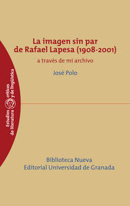La imagen sin par de Rafael Lapesa (1908-2001), de Polo Polo, José | portada del libro