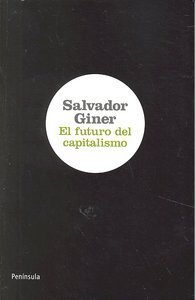 El futuro del capitalismo, de Giner, Salvador | portada del libro