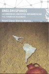 Anglohispanos, de LOPEZ GARCIA MOLINS ANGEL | portada del libro