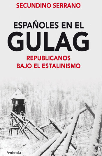 Españoles en el Gulag, de Serrano, Secundino | portada del libro