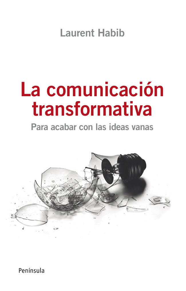 La comunicación transformativa, de Habib, Laurent | portada del libro