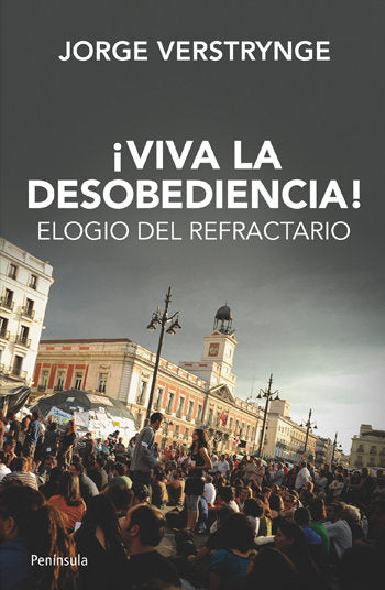 ¡Viva la desobediencia!, de Verstrynge Rojas, Jorge | portada del libro