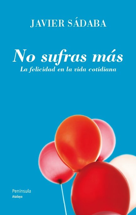 No sufras más, de Sádaba, Javier | portada del libro