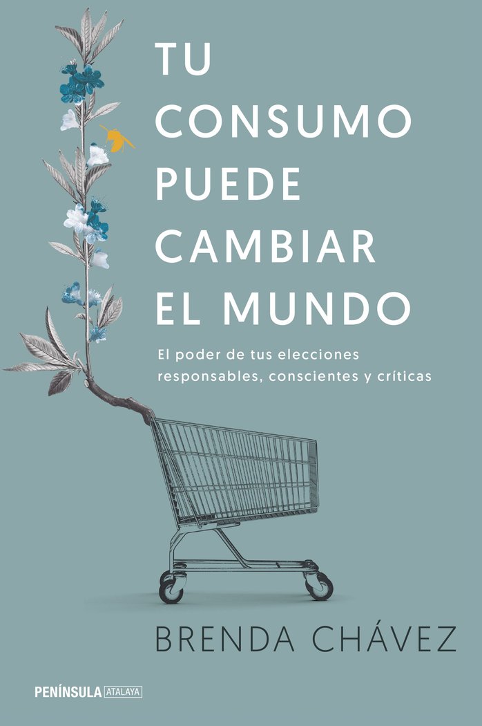 Tu consumo puede cambiar el mundo, de Chávez, Brenda | portada del libro