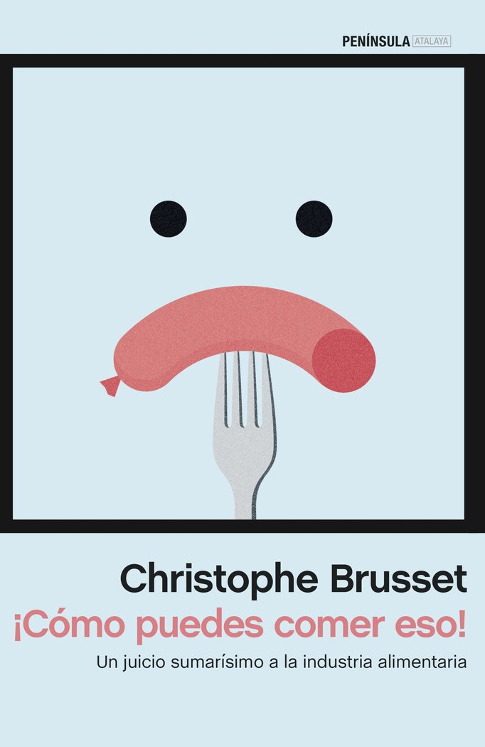 ¡Cómo puedes comer eso!, de Brusset, Christophe | portada del libro