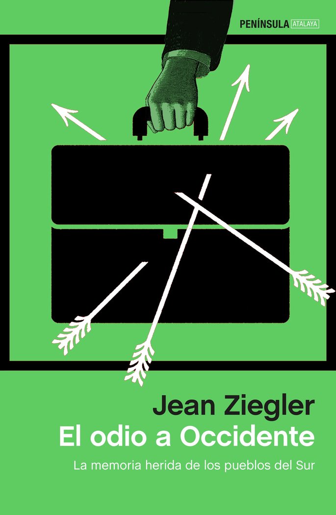 El odio a Occidente, de Ziegler, Jean | portada del libro