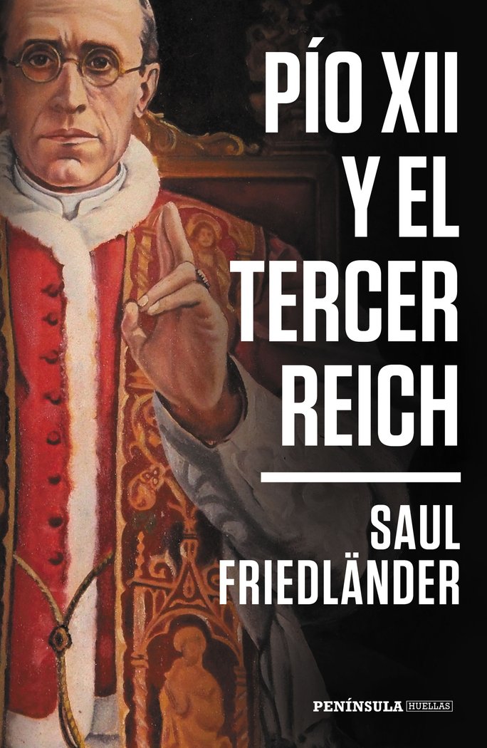 Pío XII y el Tercer Reich, de Friedländer, Saul | portada del libro