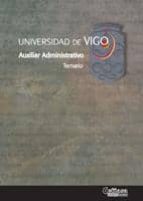 Auxiliar Administrativo, Universidad de Vigo. Temario, de Varios autores | portada del libro