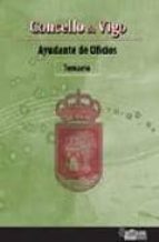 Ayudante de Oficios, Concello de Vigo. Temario, de Varios autores | portada del libro