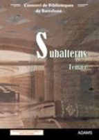 Subalterns, Consorci de Biblioteques de l'Ajuntament de Barcelona. Temari, de Varios autores | portada del libro