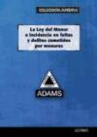La Ley del menor e incidencias en faltas y delitos cometidos por menores | portada del libro
