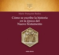 Cómo se escribe la historia en la época del Nuevo Testamento, de Baslez, Marie-Françoise | portada del libro