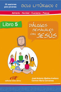 Diálogos semanales con Jesús. Ciclo C: Adviento, Navidad, Cuaresma, Pascua, de Cervantes, Carmen María | portada del libro