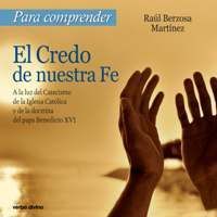 Para comprender el Credo de nuestra Fe, de Berzosa Martínez, Cecilio Raúl | portada del libro