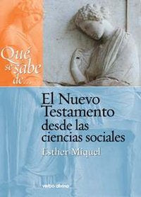 Qué se sabe de... El Nuevo Testamento desde las ciencias sociales, de Miquel Pericás, Esther | portada del libro