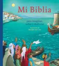 Mi Biblia para imaginar, soñar y disfrutar, de Cate, Marijke ten | portada del libro