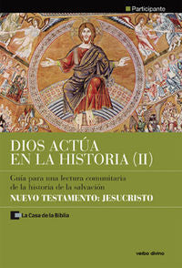 Dios actúa en la Historia (2) - Nuevo Testamento: Jesucristo, de La Casa de la Biblia | portada del libro