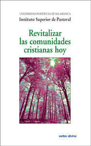 Revitalizar las comunidades cristianas hoy, de Instituto Superior de Pastoral | portada del libro