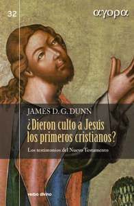¿Dieron culto a Jesús los primeros cristianos?, de Dunn, James D. G. | portada del libro