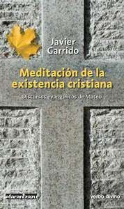 Meditación de la existencia cristiana, de Garrido Goitia, Javier | portada del libro