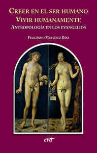 Creer en el ser humano. vivir humanamente., de Martínez Díez, Felicísimo | portada del libro