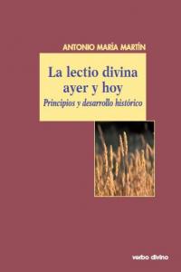 La lectio divina ayer y hoy, de Martín Fernández-gallardo, Antonio María | portada del libro