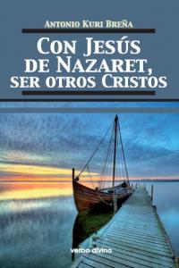 Con jesús de nazaret, ser otros cristos, de Kuri Breña Romero De Terreros, Antonio | portada del libro