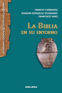 La biblia en su entorno, de Carbajosa Pérez, Ignacio | portada del libro