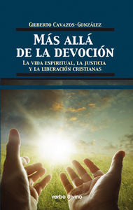 Más allá de la devoción, de Cavazos-González , Gilberto | portada del libro