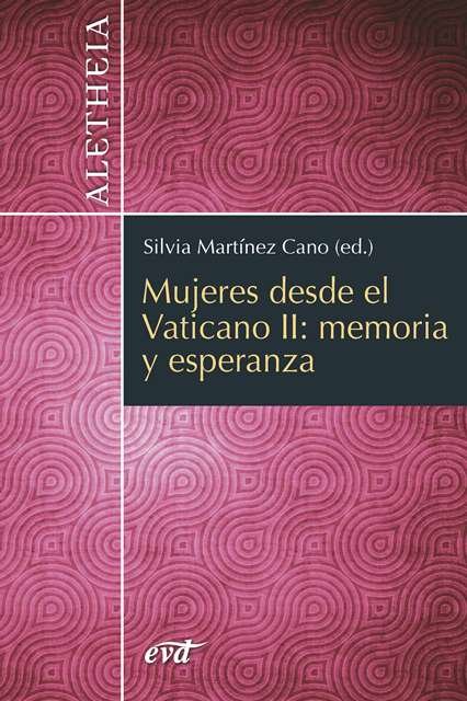 MUJERES DESDE EL VATICANO II MEMORIA Y ESPERANZA, de MARTINEZ CANO, S. | portada del libro
