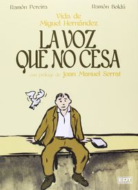 LA VOZ QUE NO CESA: LA VIDA DE MIGUEL HERNANDEZ, de BOLDU | portada del libro