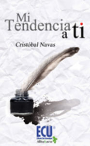 Mi tendencia a ti, de Navas Ligero, Cristóbal | portada del libro
