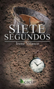 Siete segundos, de Velasco Lopez, Irene | portada del libro