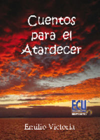 Cuentos para el atardecer, de Victoria Muñoz, Emilio | portada del libro