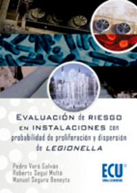 Evaluación de riesgos en instalaciones con probabilidad de proliferación y dispersión de legionella, de Seguí Moltó, Roberto 