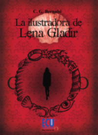 La ilustradora de Lena Gladir, de González Bernabé, César | portada del libro