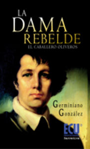 La Dama rebelde (El caballero Oliveros), de González Diez, Germiniano | portada del libro