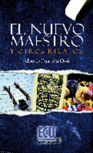 El nuevo maestro y otros relatos, de Ibarrrola Oyón, Alberto | portada del libro