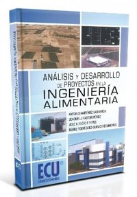 Análisis y desarrollo de proyectos en la ingeniería alimentaria, de Martínez Gabarrón, Antonio | portada del libro