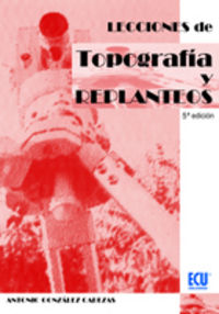 Lecciones de topografía y Replanteos, de González Cabezas, Antonio | portada del libro