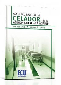 Manual básico del celador de la Agencia Valenciana de Salud, de Alonso Llorca, Demetrio | portada del libro