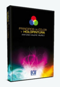 Principios de color y holopintura, de Valero Muñoz, Antonio | portada del libro