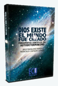 Dios existe, el mundo fue creado, de Castejón Gordo, Francisco | portada del libro