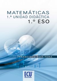 Matemáticas. 1ª unidad didáctica 1º ESO, de Boix Torá, Francisco | portada del libro