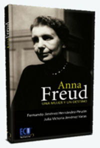 Anna Freud. Una mujer y un destino, de Jiménez Hernández-Pinzón, Fernando | portada del libro