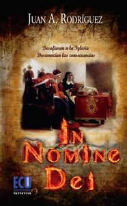 In nomine dei, de Rodríguez Ramírez, Juan Antonio | portada del libro